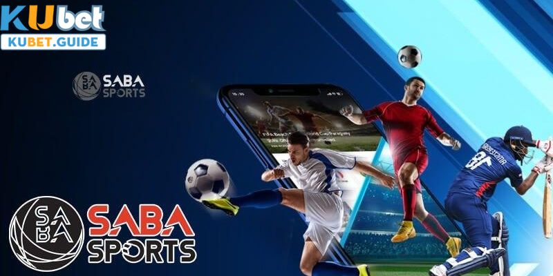 Giới thiệu về cá cược SABA Sports Kubet